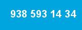 938 593 14 34